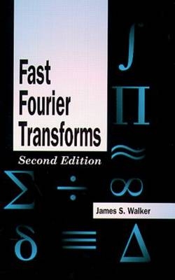 Fast Fourier Transforms -  James S. Walker