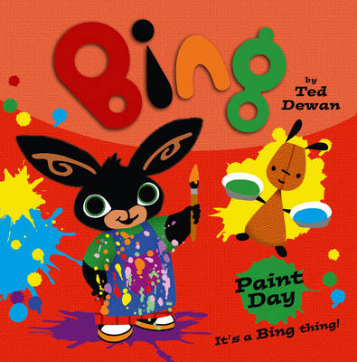 Bing: Paint Day -  Ted Dewan