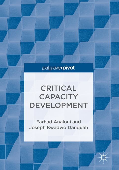 Critical Capacity Development - Farhad Analoui, Joseph Kwadwo Danquah