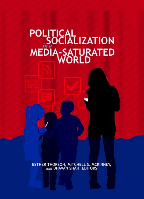 Political Socialization in a Media-Saturated World - 