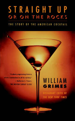 Straight Up or on the Rocks - William Grimes