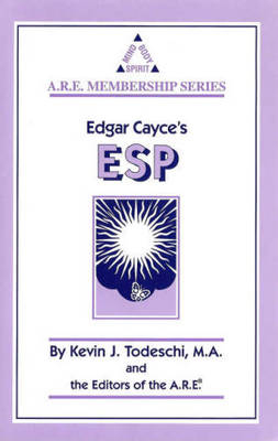 Edgar Cayce's ESP - Kevin J Todeschi