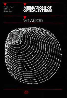 Aberrations of Optical Systems -  W.T Welford