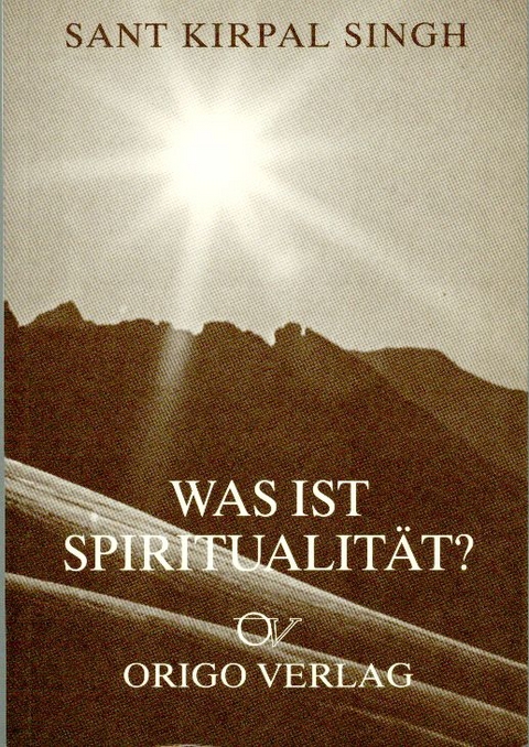 Was ist Spiritualität? - Kirpal Singh