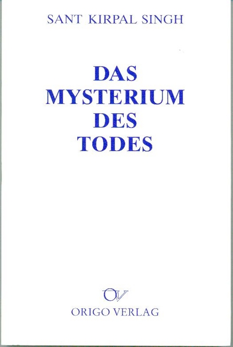 Das Mysterium des Todes - Kirpal Singh