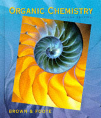 Organic Chemistry - William Henry Brown, Christopher Foote