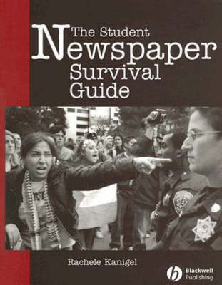 The Student Newspaper Survival Guide - Rachele Kanigel