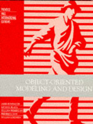 Object-Oriented Modeling and Design - James R Rumbaugh, Michael R. Blaha, William Lorensen, Frederick Eddy, William Premerlani