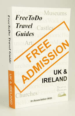 FreeToDo Travel Guides - UK and Ireland - Lynne Wallace Hogg, Ronald Wallace Hogg