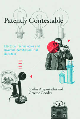 Patently Contestable -  Stathis Arapostathis,  Graeme Gooday