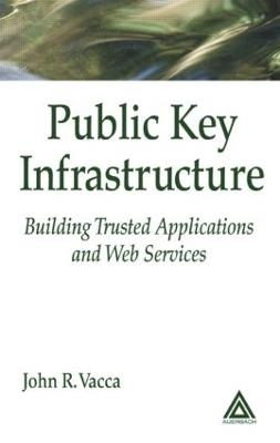 Public Key Infrastructure - John R. Vacca