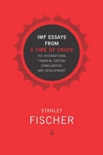 IMF Essays from a Time of Crisis -  Stanley Fischer