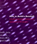 How to Build a Beowulf -  Donald J. Becker,  John Salmon,  Daniel F. Savarese,  Thomas Sterling