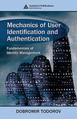 Mechanics of User Identification and Authentication - Dobromir Todorov