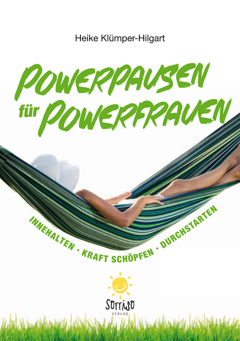 Powerpausen für Powerfrauen - Heike Klümper-Hilgart