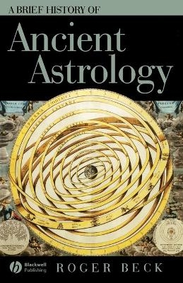 A Brief History of Ancient Astrology - Roger Beck