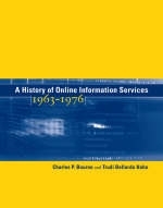 History of Online Information Services, 1963-1976 -  Charles P. Bourne,  Trudi Bellardo Hahn