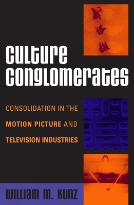 Culture Conglomerates - William M. Kunz