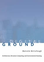 Digital Ground -  Malcolm McCullough