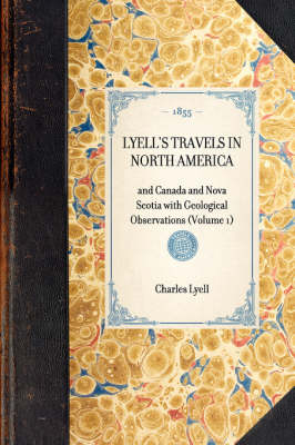 Lyell's Travels in North America - Sir Charles Lyell