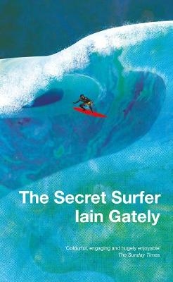 Secret Surfer -  Iain Gately