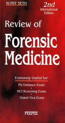 Review of Forensic Medicine - Sumit Seth