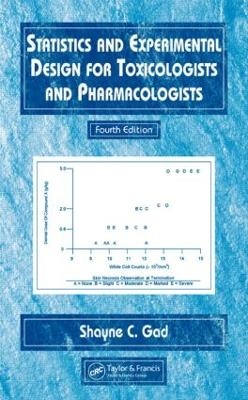 Statistics and Experimental Design for Toxicologists and Pharmacologists - Shayne C. Gad