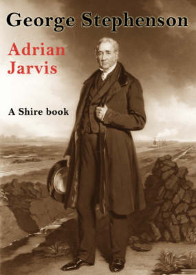 George Stephenson - Adrian Jarvis