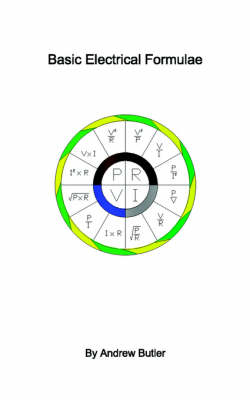 Basic Electrical Formulae - Andrew Butler