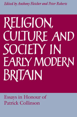 Religion, Culture and Society in Early Modern Britain - 