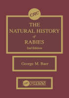 The Natural History of Rabies -  George M. Baer