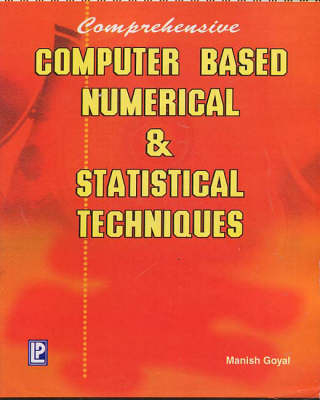 Computer Based Numerical and Statistical Techniques - Dr. Manish Goyal