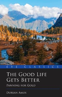 The Good Life Gets Better - Dorian Amos