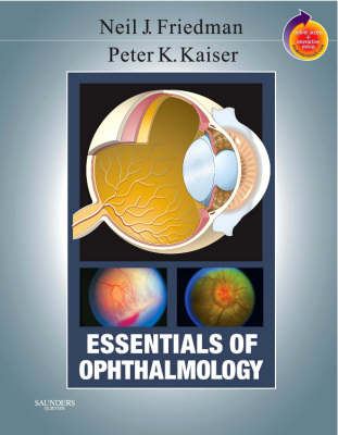 Essentials of Ophthalmology - Neil J. Friedman, Peter K. Kaiser