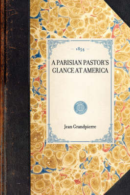 Parisian Pastor's Glance at America - Jean Grandpierre