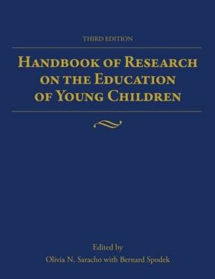 Handbook of Research on the Education of Young Children - Bernard Spodek, Olivia N. Saracho