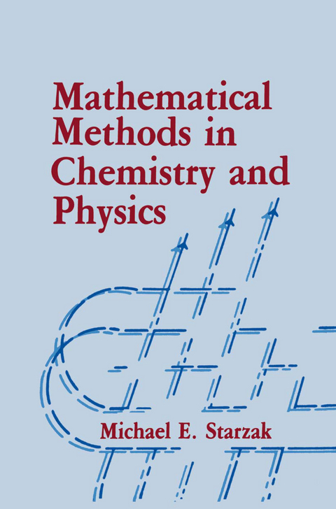 Mathematical Methods in Chemistry and Physics - M.E. Starzak