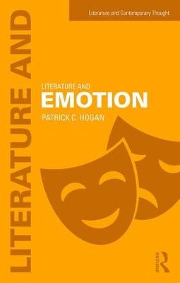 Literature and Emotion -  Patrick Hogan