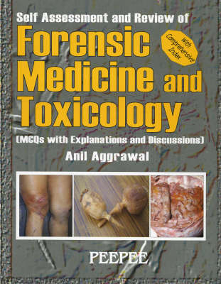 Self Assessment and Review of Forensic Medicine: Volume 1 - Anil Aggrawal