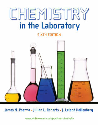 Chemistry in the Laboratory - James M. Postma, Julian L. Roberts, J. Leland Hollenberg