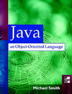 Java: An Object Oriented Language - Michael Smith