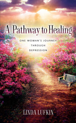 A Pathway to Healing - Linda Lufkin