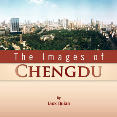 The Images of Chengdu - Jack Quian