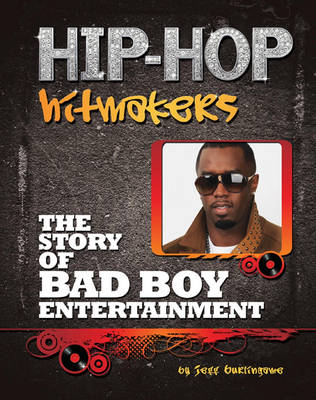 Story of Bad Boy Entertainment -  Jeff Burlingame