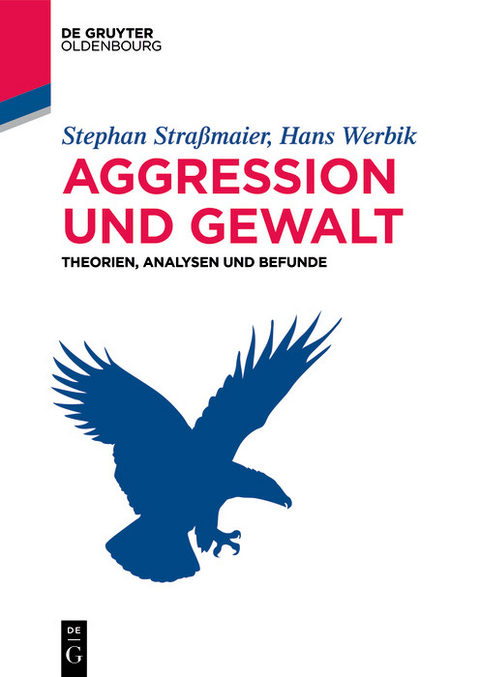 Aggression und Gewalt -  Stephan Straßmaier,  Hans Werbik