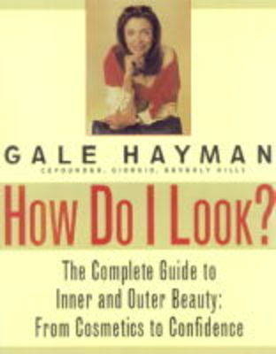 How Do I Look? - Gale Hayman