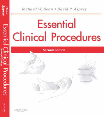 Essential Clinical Procedures - Richard W. Dehn, David P. Asprey