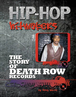 Story of Death Row Records -  Trey White