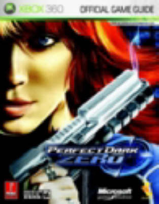 Perfect Dark Zero - David S J Hodgson, Fletcher Black