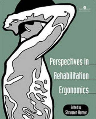 Perspectives In Rehabilitation Ergonomics - 